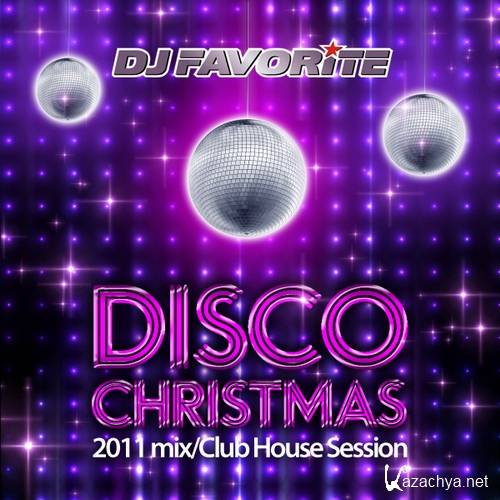 DJ Favorite - Disco Christmas 2011 Mix
