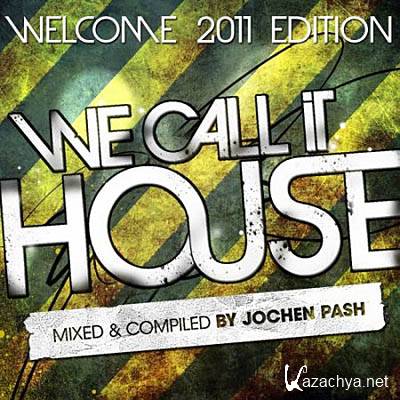 We Call It House Welcome 2011 Edition (2011)