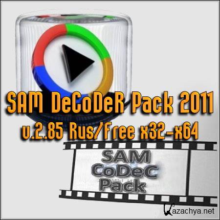 SAM DeCoDeR Pack 2011 v.2.85 Rus/Free x32-x64