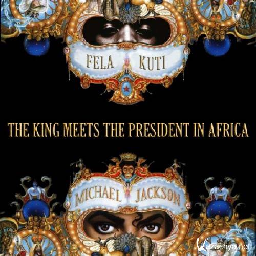 Fela Kuti and Michael Jackson -  The King Meets The President (2010)