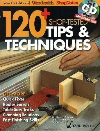 Woodsmith & Shopnotes - 120+ Shop-Tested Tips & Techniques