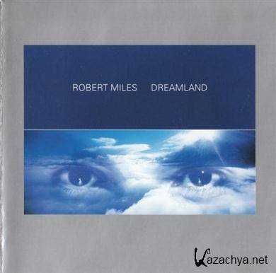 Robert Miles - Dreamland (1996)FLAC