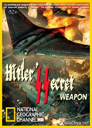    / Hitler's (Nazi) Secret Weapon (2010) HDTVRip