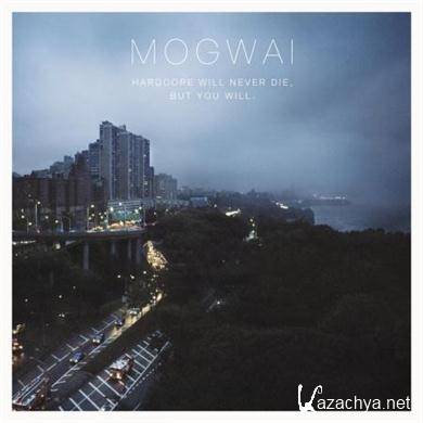 Mogwai - Hardcore Will Never Die, But You Will (2011) FLAC