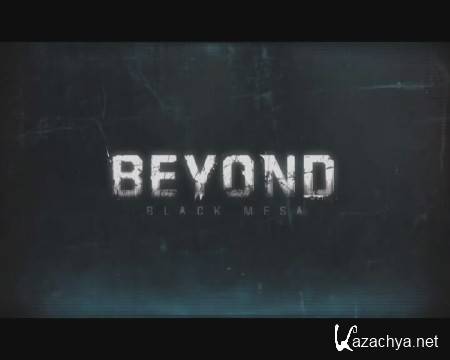     / Byond Black Mesa (2011/DVDRip)