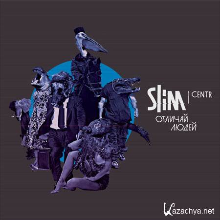 Slim (CENTR) -   (2011)