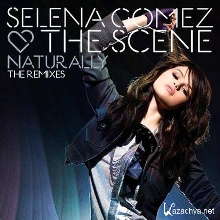 Selena Gomez & The Scene - Naturally (The Remixes) (2010)