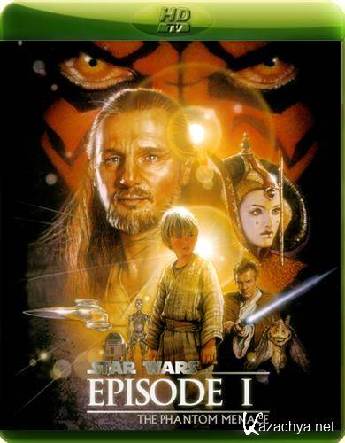  .  1:   / Star Wars. Episode I: The Phantom Menace / 1999 / HDTVRip 720p / 2.46 Gb