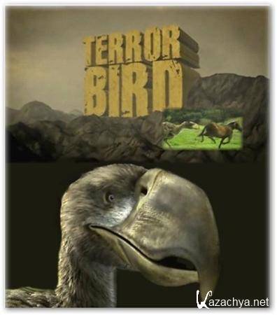  :   / Mega Beasts: Terror Bird (2009) SATRip