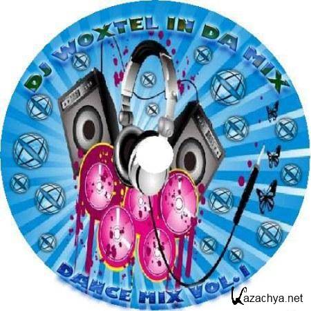 DJ Woxtel - Dance Mix vol.1 DJ Woxtel in Da Mix (2011)