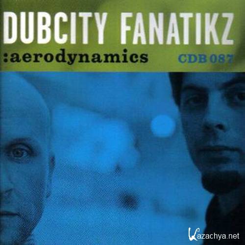 Dubcity Fanatikz - Aerodynamics (2002)