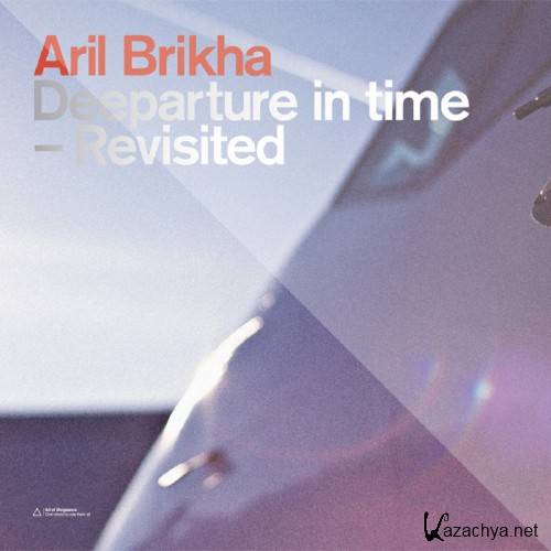 Aril Brikha - Deeparture In Time Revisited (2011)