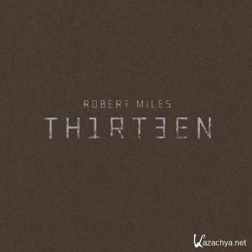 Robert Miles - Thirteen (2011)