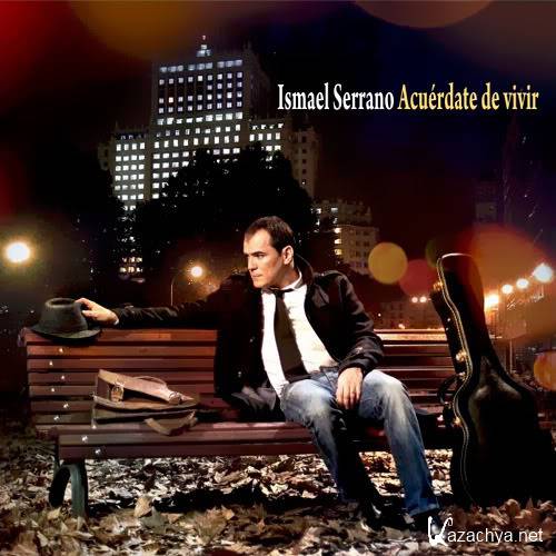 Ismael Serrano - Acuerdate de vivir (2010)