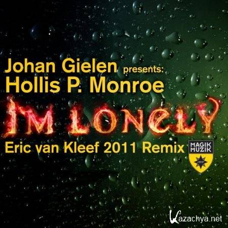 Johan Gielen pres Hollis P. Monroe - Im Lonely (Eric Van Kleef Remixes) 