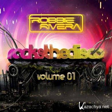 Rocks The Disco Volume 01 (Mixed by Robbie Rivera) (2011)