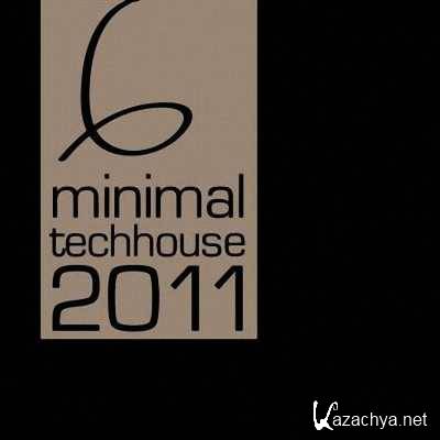 VA - Minimal Tech House 2011 Volume 06 (2011)