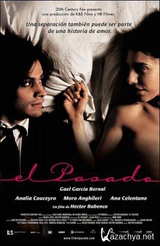 Прошлое / El Pasado (2007) DVDRip
