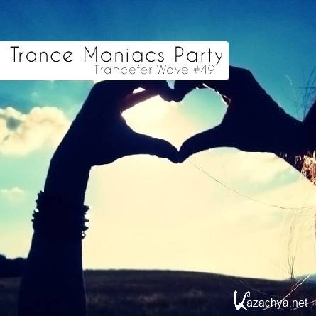 Trance Maniacs Party - Trancefer Wave 49 (2011)