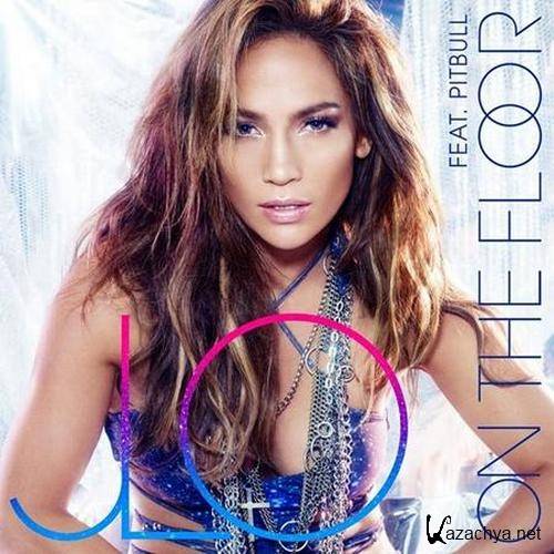 Jennifer Lopez feat Pitbull - On The Floor (Remixes) (2011)