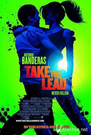   / Take The Lead (2006/HDTVRip)