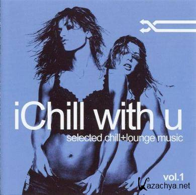 I Chill with u (selected chill+lounge music) (2007)