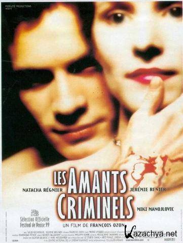   / Les Amants criminels (1999) DVDRip