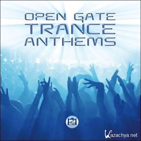 Open Gate Trance Anthems