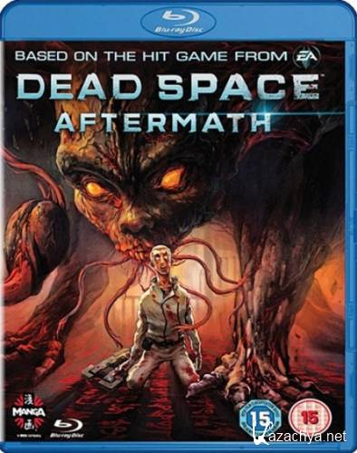 Dead Space:  / Dad Space: Aftermath (2011)HDRip/1400Mb/700Mb