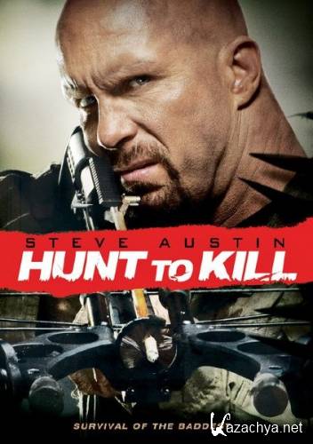    / Hunt to Kill (2010/HDRip)