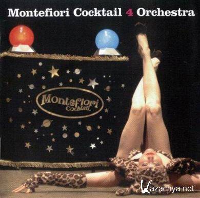 Montefiori Cocktail - Montefiori Cocktail 4 Orchestra (2007)