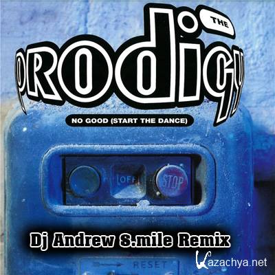 Prodigy - No Good (Dj Andrew S'mile remix)