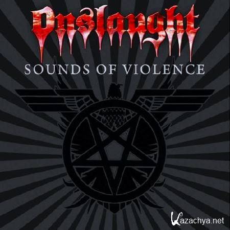 Onslaught - Sounds Of Violence 2011