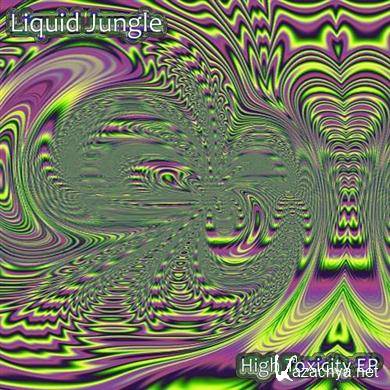 Liquid Jungle - High Toxicity EP (2011) FLAC