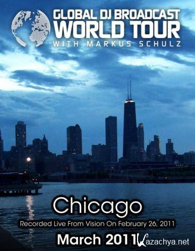 Markus Schulz - Global DJ Broadcast World Tour - Recorded Live From Vision in Chicago (2011-03-03)