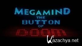 :   / Megamind: The Button of Doom (2011/ENG/BDRip)