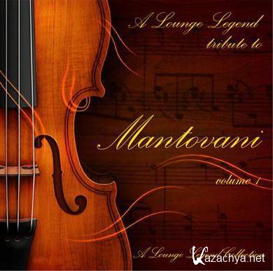 Mantovani and his Orchestra - A Lounge Legend tribute to Mantovani collection (2010)