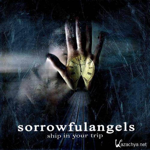 Sorrowful Angels - Ship In Your Trip (2009) MP3
