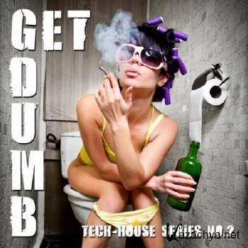 Get Dumb - Tech House Series No. 2