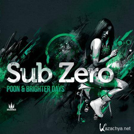 Sub Zero - Poon / Brighter Days (2011)