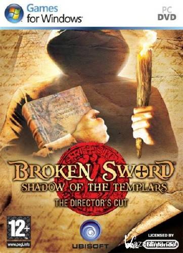 Broken Sword:  .   / Broken Sword: Shadow of the Templars. Director'