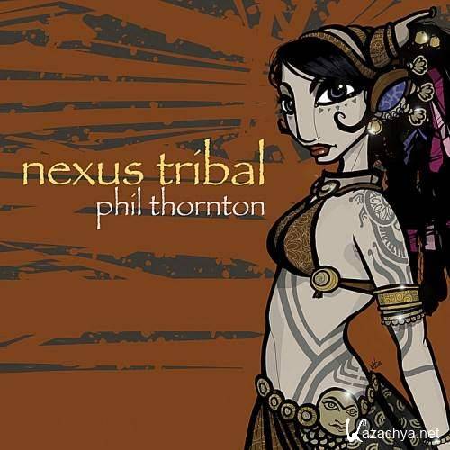 Phil Thornton - Nexus Tribal (2009) MP3