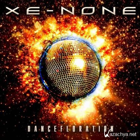 Xe-NONE - Dancefloration (2011)