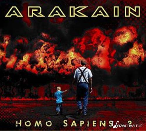 Arakain - Homo Sapiens..? (2011)