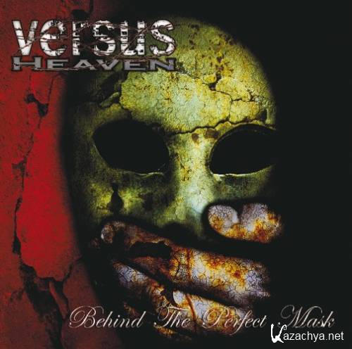 Versus Heaven - Behind The Perfect (2010)