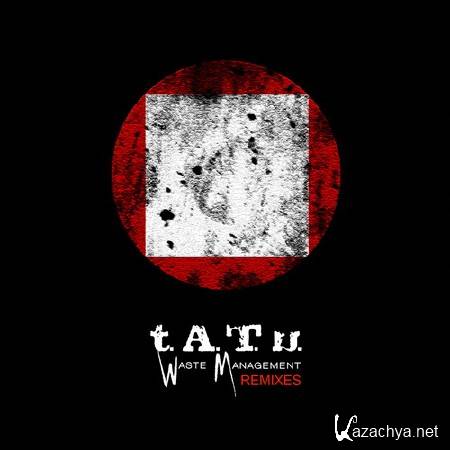 t.A.T.u. - Waste Management Remixes (2011)