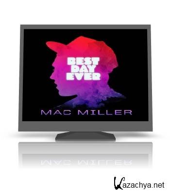 Mac Miller - Best Day Ever (2011)