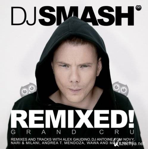 DJ Smash - Grand Cru Remixed!