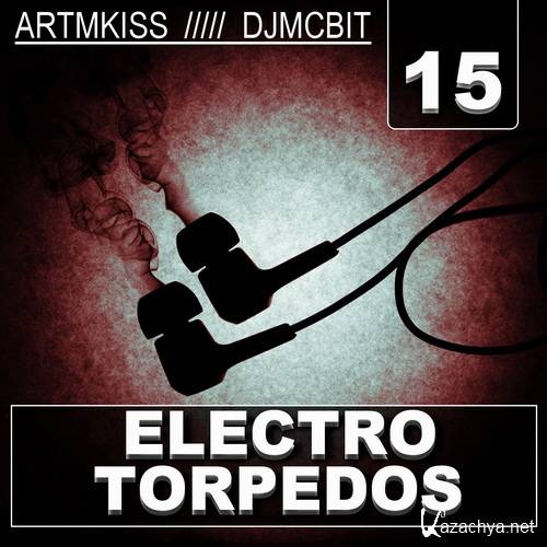VA - ELECTRO TORPEDOS FROM DJMCBIT V.15 (11  2011)