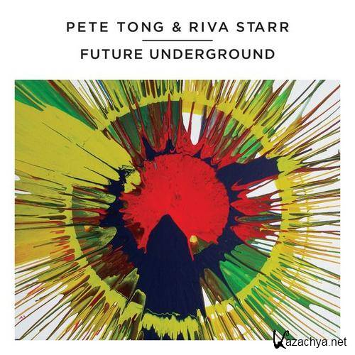 VA - Pete Tong & Riva Star Future Underground 2011